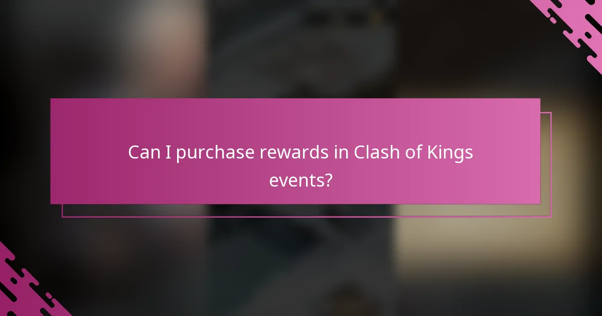 Can I purchase rewards in Clash of Kings events?