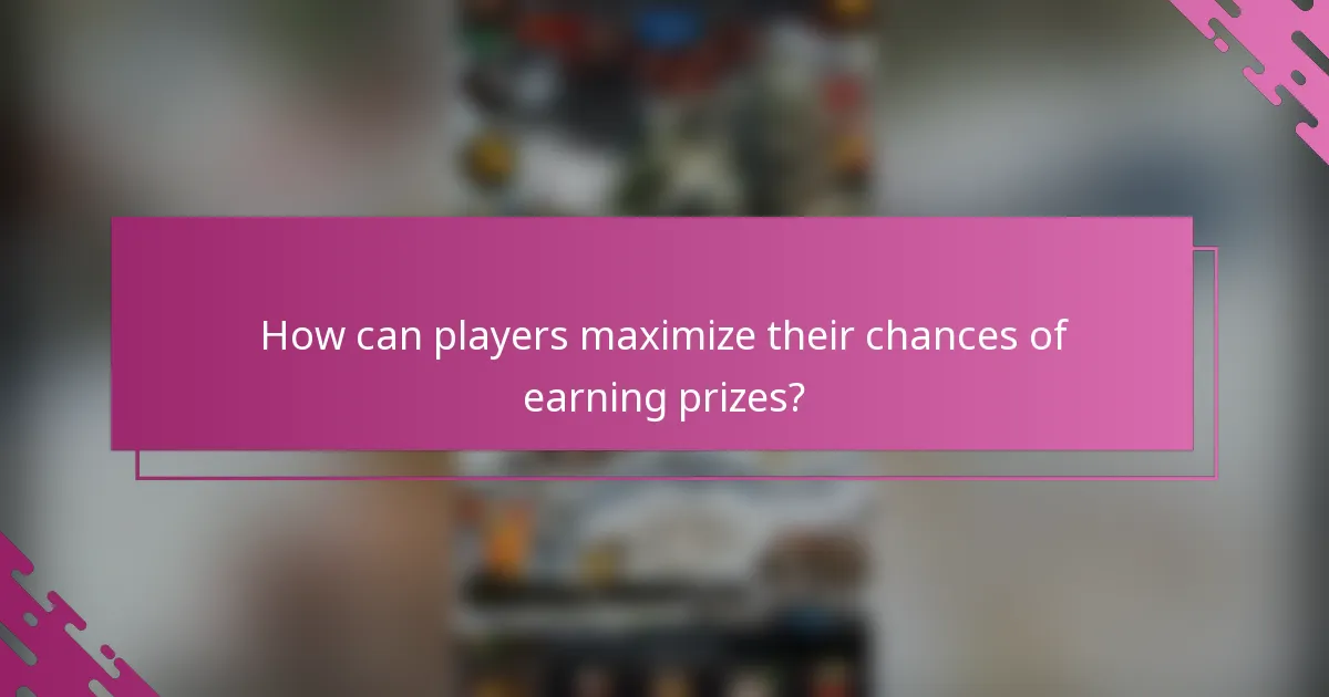 How can players maximize their chances of earning prizes?