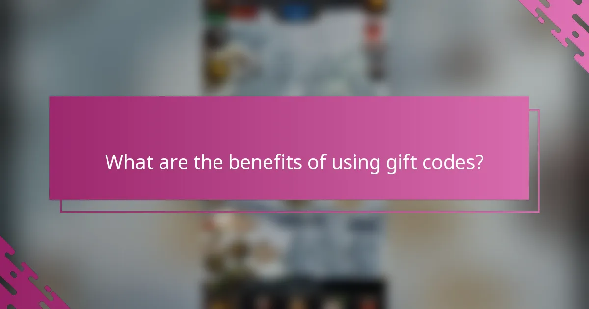 What are the benefits of using gift codes?