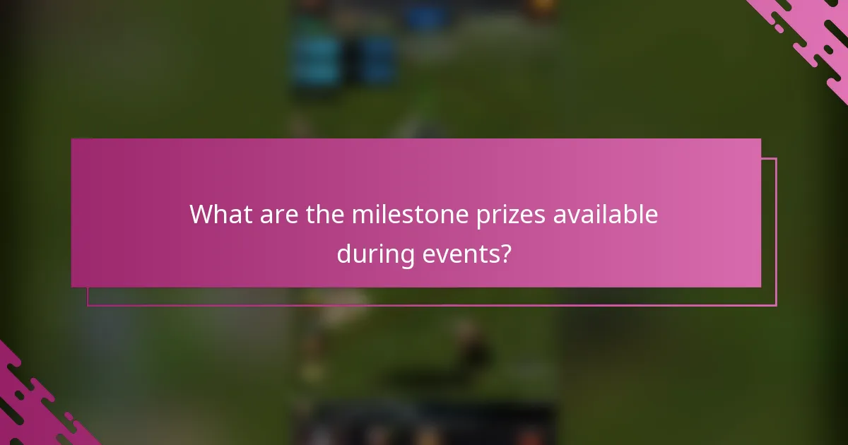 What are the milestone prizes available during events?