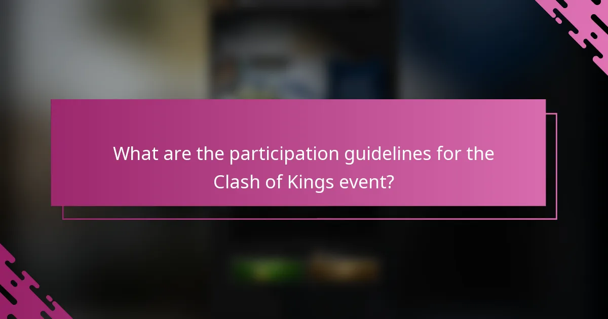 What are the participation guidelines for the Clash of Kings event?