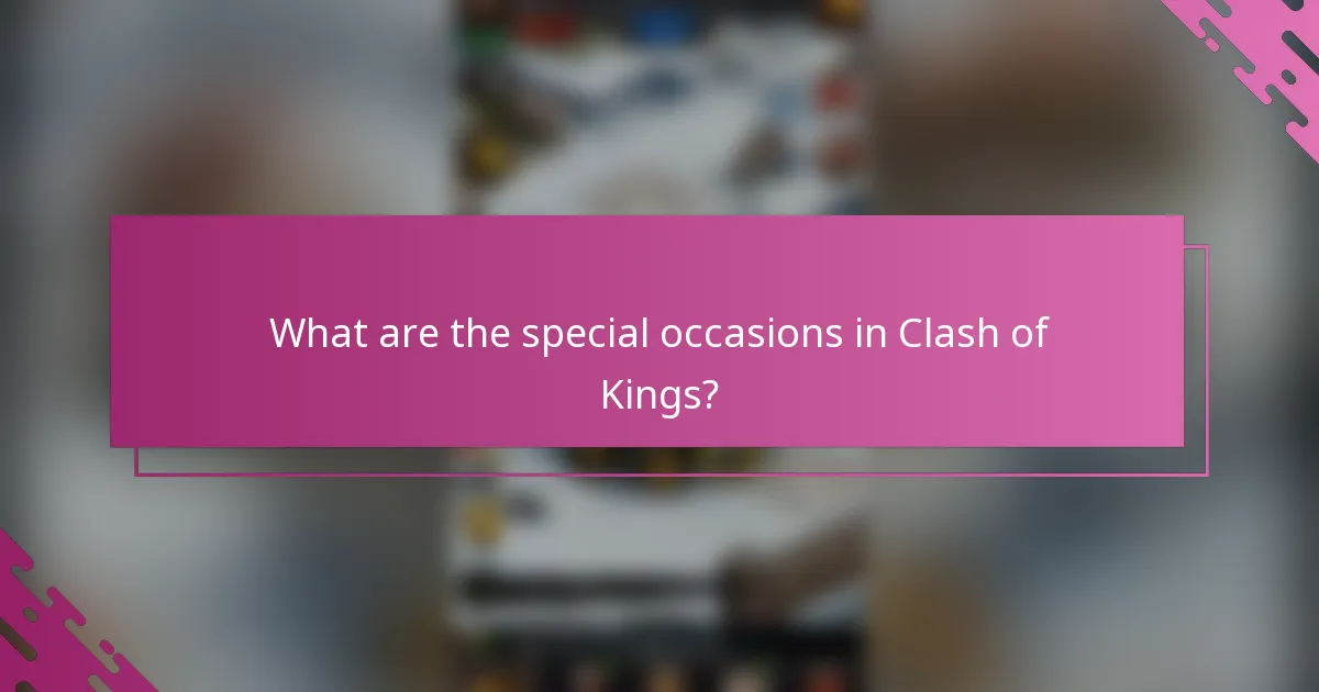 What are the special occasions in Clash of Kings?