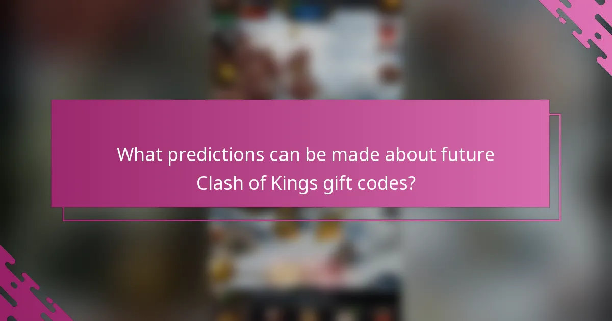 What predictions can be made about future Clash of Kings gift codes?