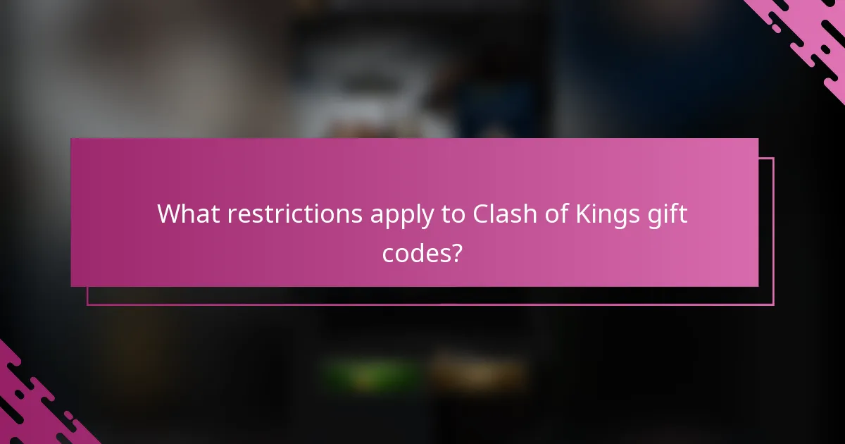 What restrictions apply to Clash of Kings gift codes?
