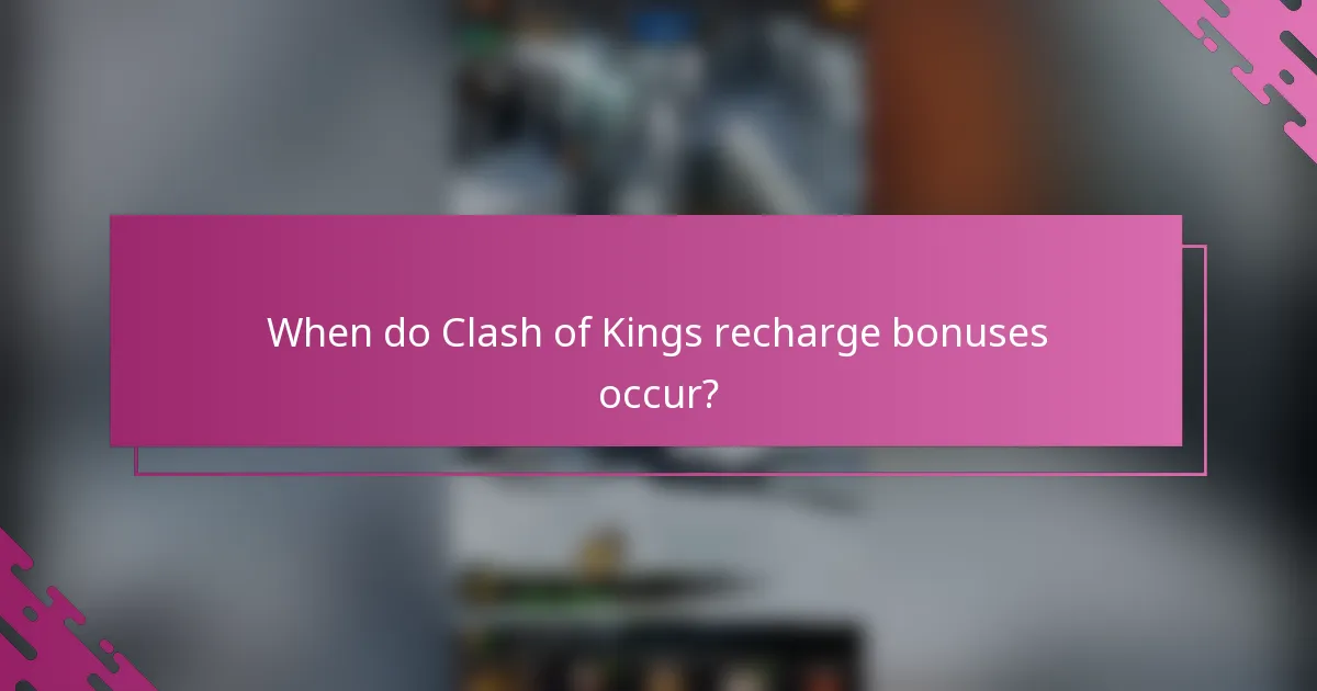 When do Clash of Kings recharge bonuses occur?